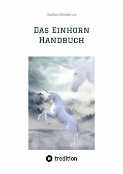 Das Einhorn Handbuch (eBook, ePUB) - Allenberger, Manfred
