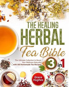 Cover The Healing Herbal Tea Bible (eBook, ePUB)