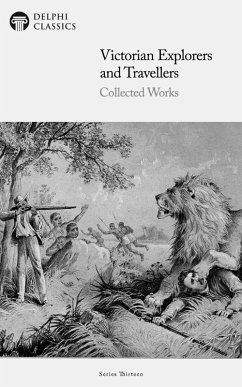 Victorian Explorers and Travellers - Collected Works Illustrated (eBook, ePUB) - Livingstone, David
