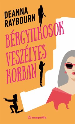 Bérgyilkosok veszélyes korban (eBook, ePUB) - Raybourn, Deanna