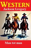 Man tot man: Westerns (eBook, ePUB)