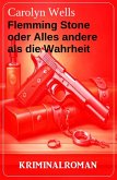 Flemming Stone oder Alles andere als die Wahrheit: Kriminalroman (eBook, ePUB)