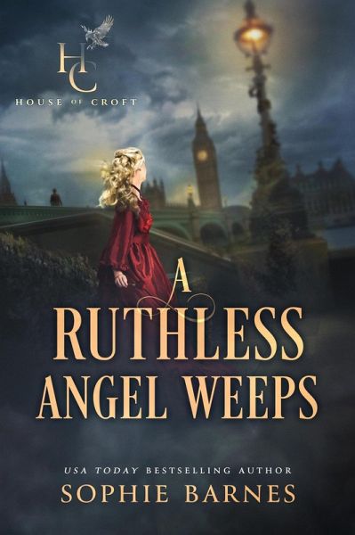 A Ruthless Angel Weeps (House of Croft, #3) (eBook, ePUB) A Ruthless Angel Weeps (House of Croft, #3) (eBook, ePUB)