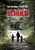 Am tiefsten Punkt der Schuld (eBook, ePUB)