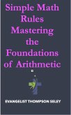 Simple Math Rules: Mastering the Foundations of Arithmetic (eBook, ePUB)