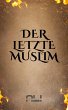 Der letzte Muslim (eBook, ePUB) - Bild 1