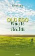 Old ego - Way to Health (eBook, ePUB) - Bild 1