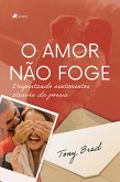 O Amor Não Foge (eBook, ePUB)