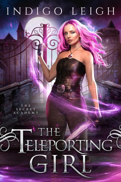 The Teleporting Girl (The Secret Academy, #1) (eBook, ePUB) - Leigh, Indigo