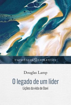 O legado de um líder (eBook, ePUB) - Lamp, Douglas