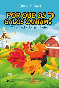 Por Que os Galos Cantam? (eBook, ePUB) - Dias, Luis L. C.