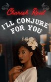 I'll Conjure for You (The Beck Sister Hauntings, #2) (eBook, ePUB)