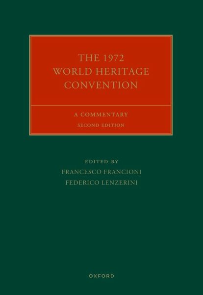 The 1972 World Heritage Convention (eBook, PDF) The 1972 World Heritage Convention (eBook, PDF)