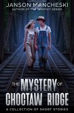 The Mystery of Choctaw Ridge: A Collection of Short Stories (The Chemist Series, #5) (eBook, ePUB)