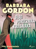 Błąd porucznika Kwaśniaka (eBook, ePUB)