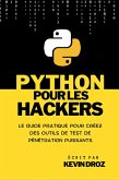 Python pour les hackers : guide pratique pour créez des outils de test de pénétration puissants (eBook, ePUB)