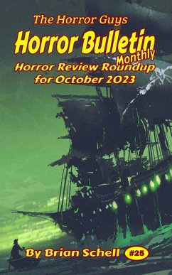 Horror Bulletin Monthly October 2023 (Horror Bulletin Monthly Issues, #25) (eBook, ePUB) - Schell, Brian