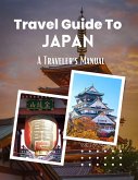 Travel Guide to Japan : A Traveler's Manual (eBook, ePUB)