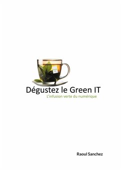 Dégustez le Green IT (eBook, ePUB) - Sanchez, Raoul