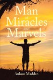 Man of Miracles and Marvels (eBook, ePUB)