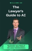 The Lawyer's Guide to AI (eBook, ePUB)