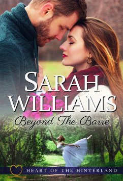 Beyond The Barre (Heart of the Hinterland, #3) (eBook, ePUB) - Williams, Sarah; Publishing, Serenade