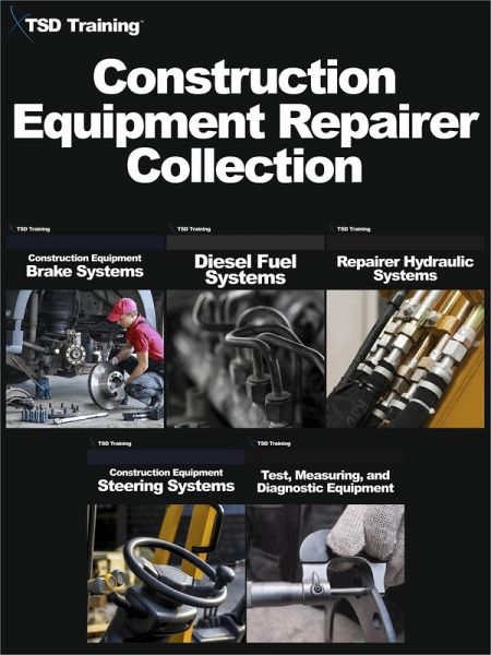 Construction Equipment Repairer Collection (Mechanics and Hydraulics) (eBook, ePUB) Construction Equipment Repairer Collection (Mechanics and Hydraulics) (eBook, ePUB)