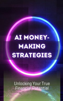 AI Money-Making Strategies (eBook, ePUB) - Cauich, Jhon