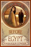 Before Egypt (Into Egypt, #1) (eBook, ePUB)