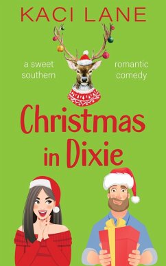 Christmas in Dixie: A Sweet Southern Romantic Comedy (Apple Cart County Christmas) (eBook, ePUB) - Lane, Kaci