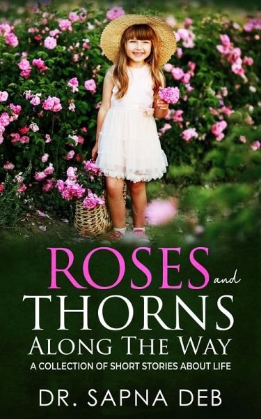 Roses and Thorns Along The Way (eBook, ePUB) Roses and Thorns Along The Way (eBook, ePUB)