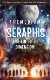 The Medium Seraphis and The Fifth Dimension (eBook, ePUB)