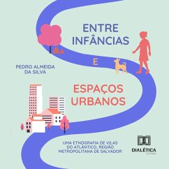 Entre infâncias e espaços urbanos (MP3-Download) - Silva, Pedro Almeida da