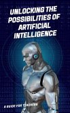 Unlocking the Possibilities of Artificial Intelligence (eBook, ePUB)