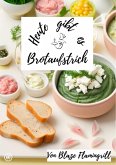 Heute gibt es - Brotaufstrich (eBook, ePUB)
