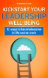 Kickstart Your Leadership Wellbeing: 12... - Bild 1