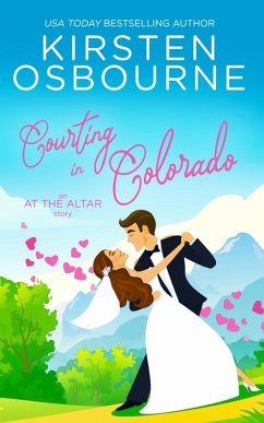 Courting in Colorado (At the Altar, #27) (eBook, ePUB) - Osbourne, Kirsten