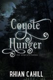 Coyote Hunger: The Complete Series (eBook, ePUB)