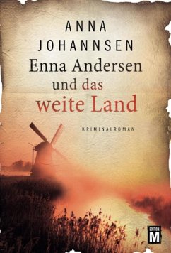 Enna Andersen und das weite Land - Johannsen, Anna