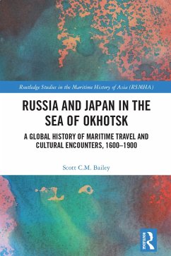 Russia and Japan in the Sea of Okhotsk (eBook, ePUB) - Bailey, Scott C. M.
