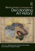 The Routledge Companion to Decolonizing Art History (eBook, ePUB)