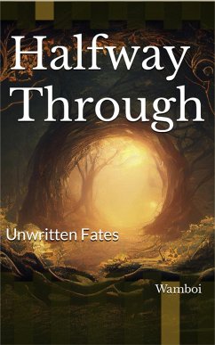 Cover Halfway Through: Unwritten Fates (eBook, ePUB)