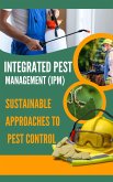 Integrated Pest Management (IPM) : Sustainable Approaches to Pest Control (eBook, ePUB)