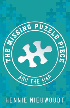 The Missing Puzzle Piece and the Map (eBook, ePUB) - Nieuwoudt, Hennie