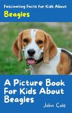 A Picture Book for Kids About Beagles (Fascinating Animal Facts, #1) (eBook, ePUB)
