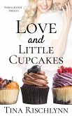 Love & Little Cupcakes (Springhurst Sweets, #1) (eBook, ePUB)