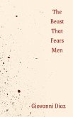 The Beast That Fears Men (eBook, ePUB) The Beast That Fears Men (eBook, ePUB)