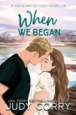 When We Began (Ridgewater High Romance, #1) (eBook, ePUB)