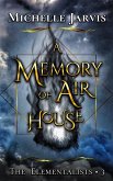 A Memory of Air House (The Elementalists, #3) (eBook, ePUB)