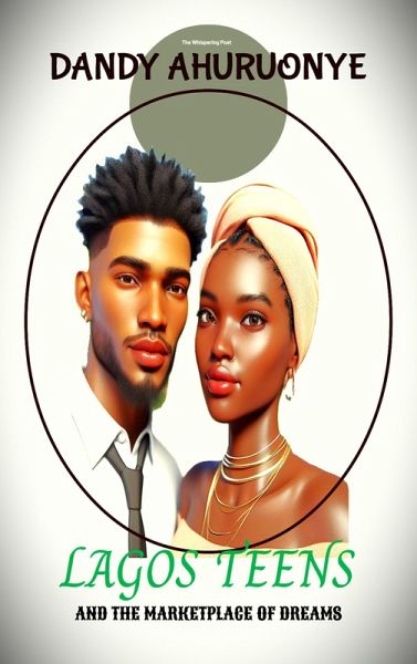 Lagos Teens and The Marketplace of Dreams (eBook, ePUB) Lagos Teens and The Marketplace of Dreams (eBook, ePUB)